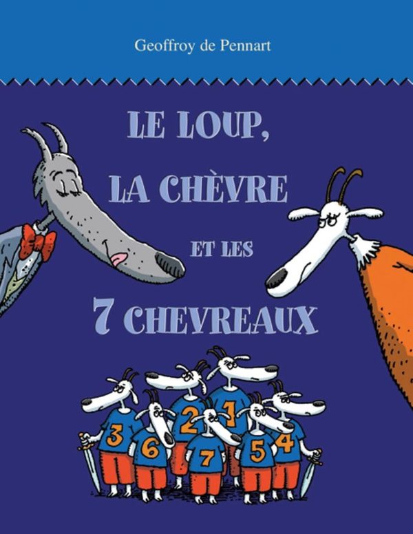 Les Loups Igor Et Cie Le Loup La Chevre Et Les 7 Chevraux