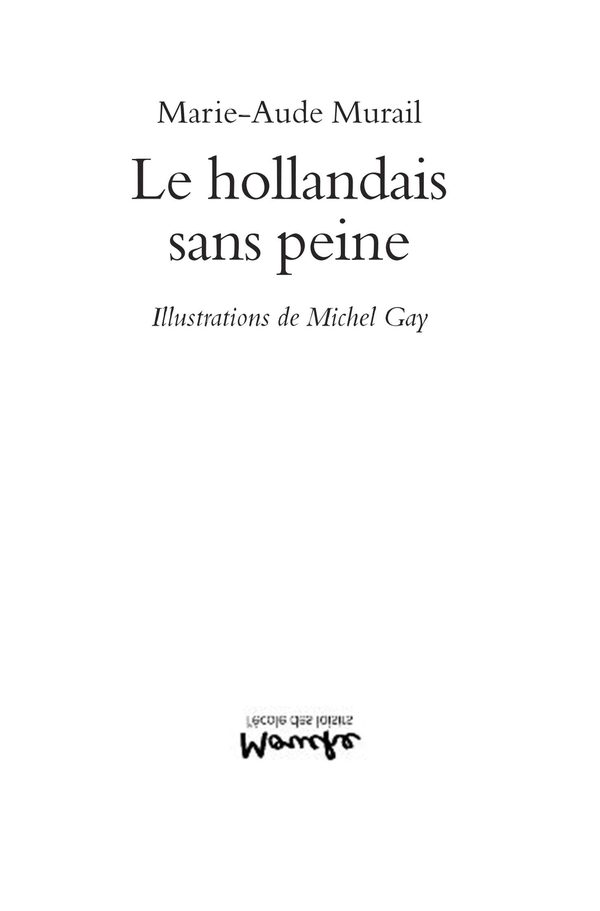 Le hollandais sans peine