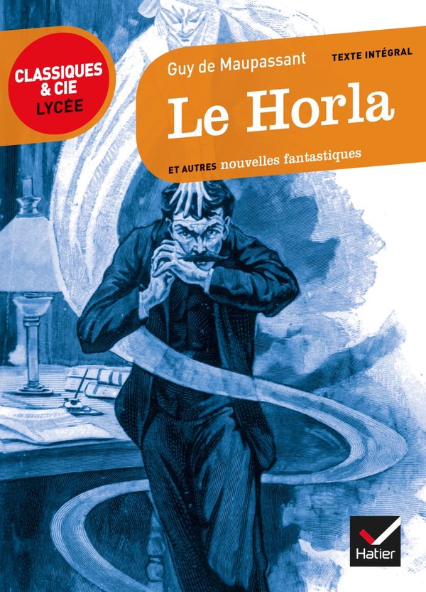 Guy De Maupassant Le Horla Et Autres Nouvelles Fantastiques