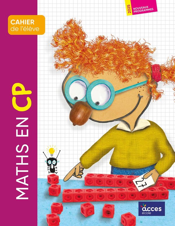 CAHIER DE L'ÉLÈVE: MATHS EN CP