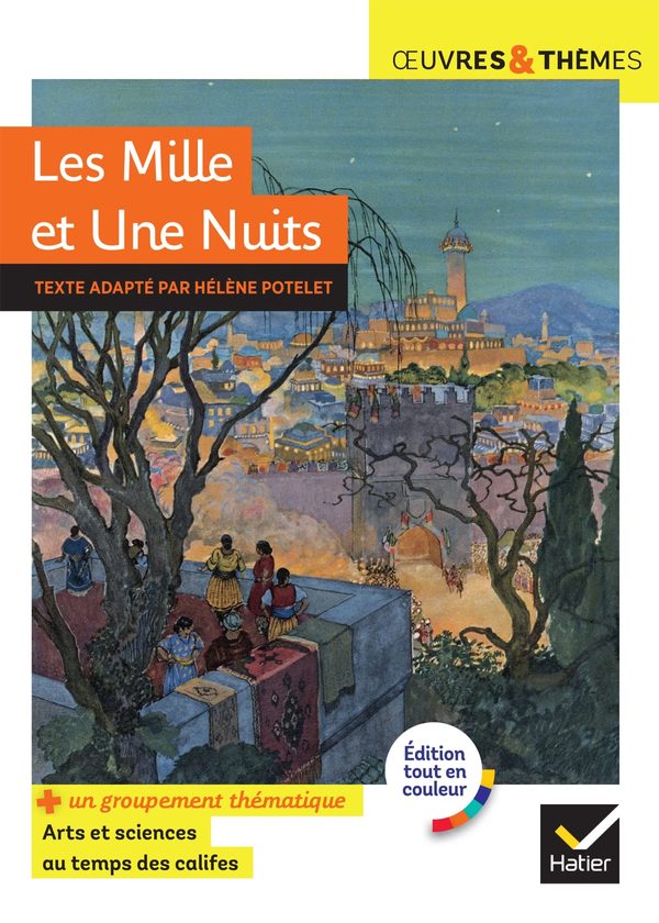 Les Mille et Une Nuits: suivi d'un groupement thématique « Arts et science