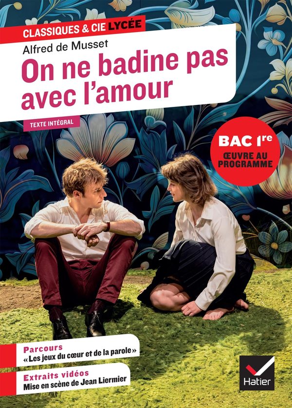 On ne badine pas avec l'amour (oeuvre au programme du Bac de français 2026, 1re générale & techno): suivi du parcours « Les jeux du coeur et